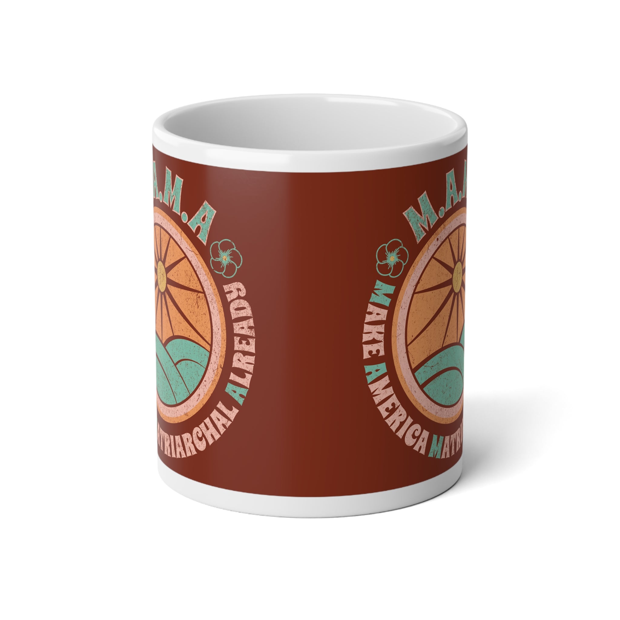 Earth M.A.M.A "Make America Matriarchal Already" Jumbo 20 oz mug | Feminist Woman Power Gift