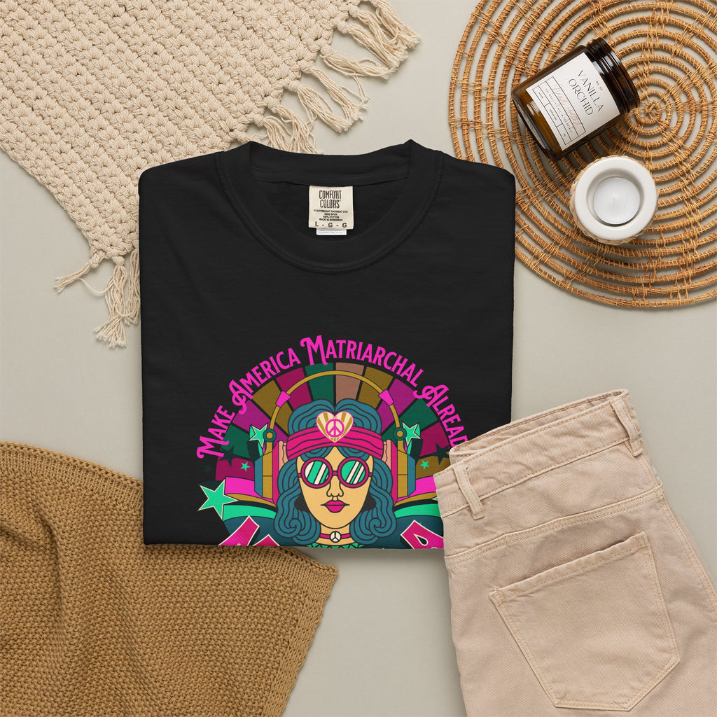 Bright M.A.M.A Matriarchal T-Shirt — Make America Matriarchal Already Feminist Tee