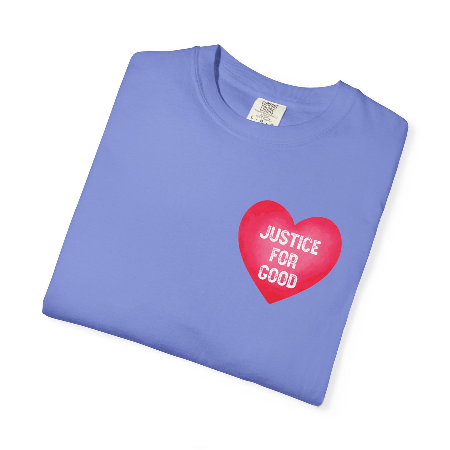 Justice For Good heart graphic T-shirt | Activist Shirt