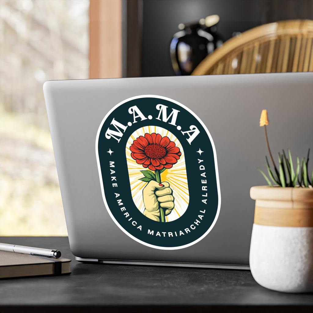 Sticker — M.A.M.A. "Make America Matriarchal Already" Kiss-Cut Vinyl Decal