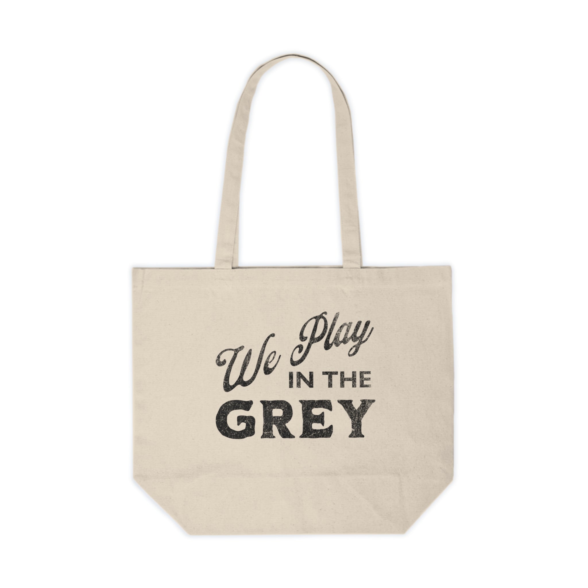 We Play in the Grey Canvas Tote — Neutral Typography Eco Shopping Bag