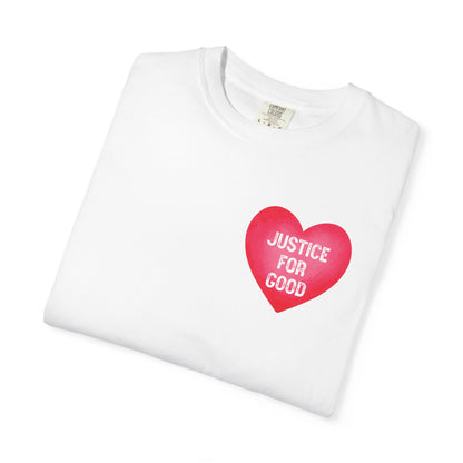 Justice For Good heart graphic T-shirt | Activist Shirt