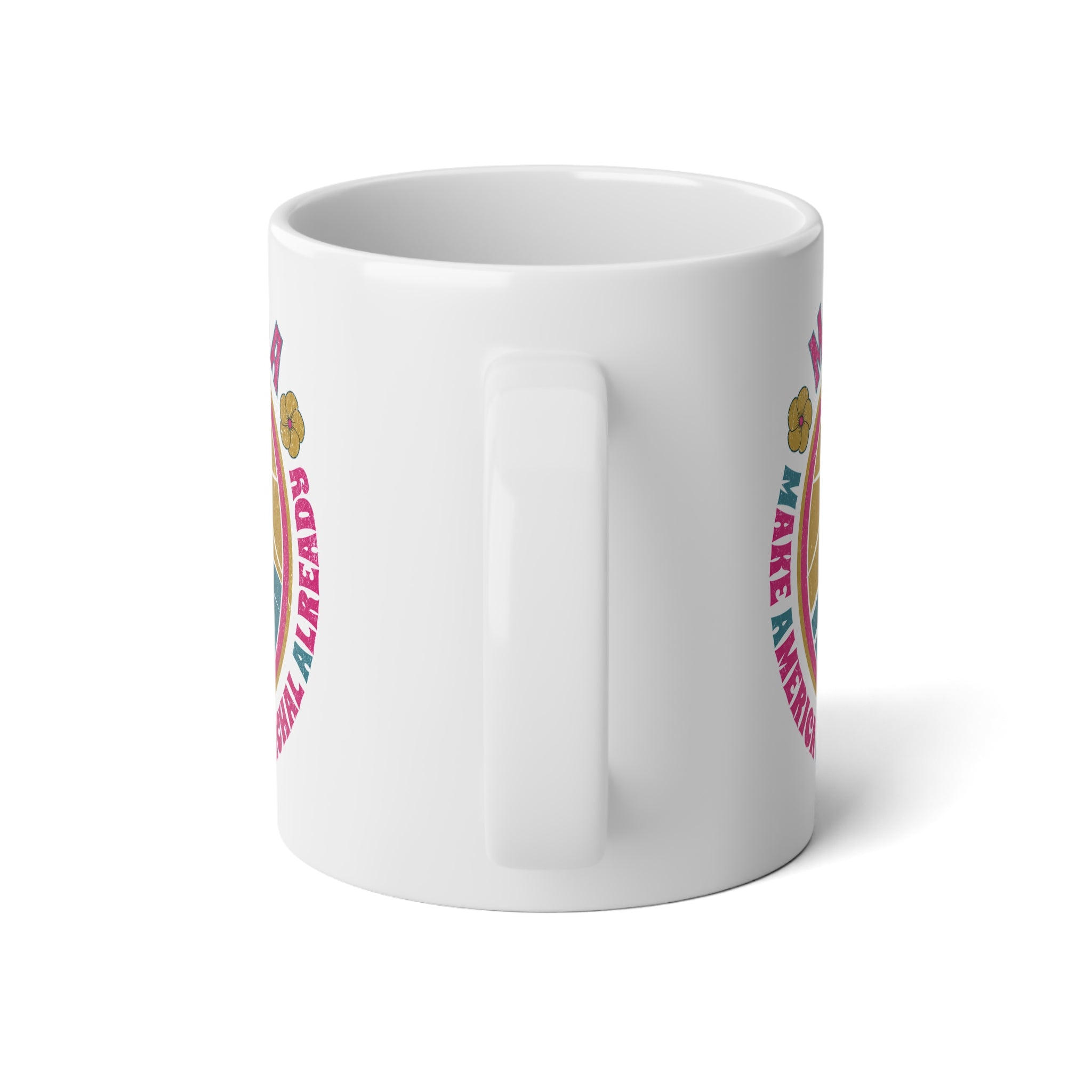 M.A.M.A "Make America Matriarchal Already" Jumbo 20 oz mug | Feminist Woman Power Gift