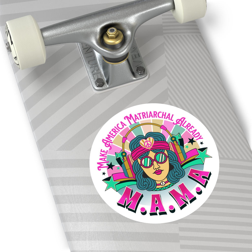 M.A.M.A. Round Sticker "Make America Matriarchal Already" Retro Sticker (Indoor/Outdoor)