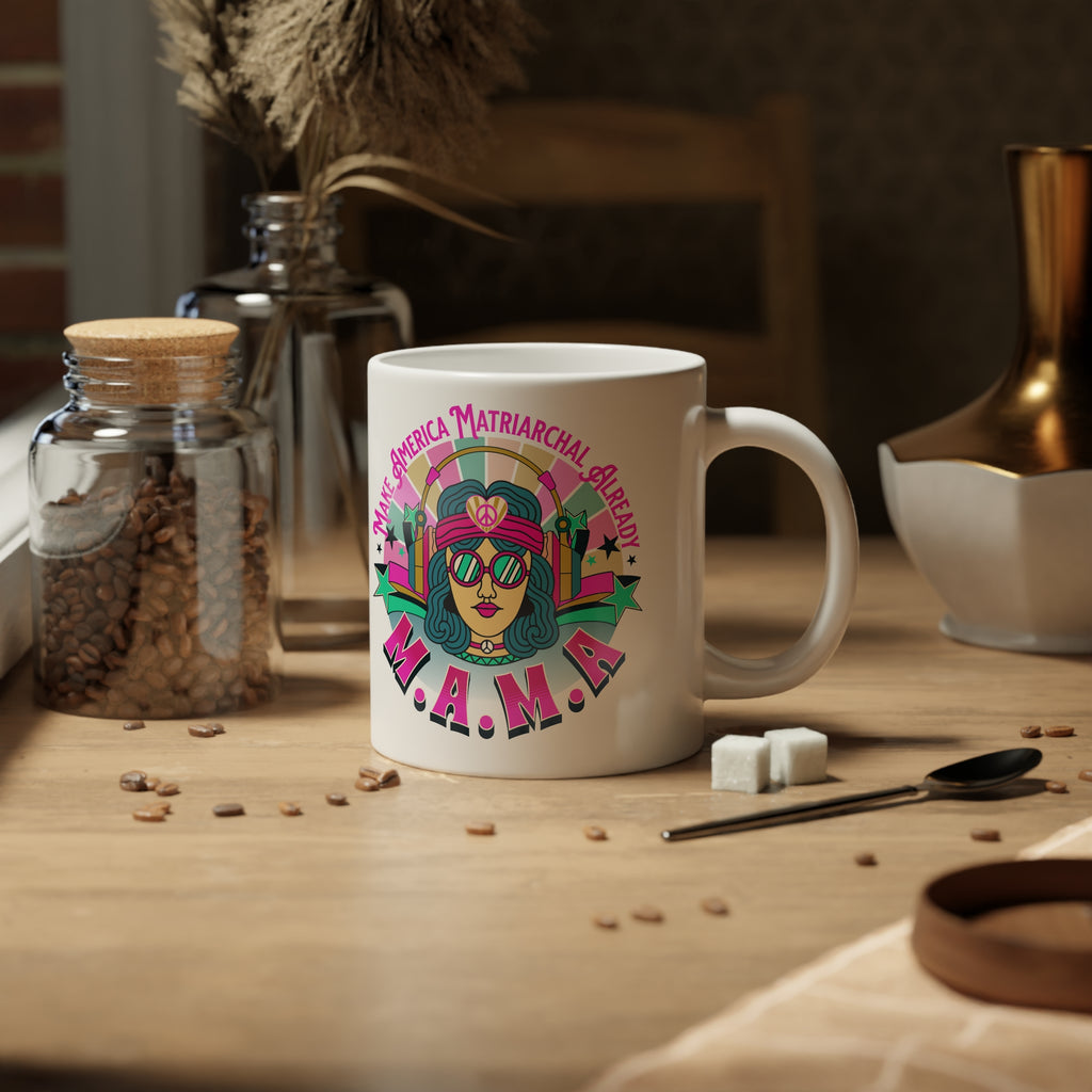 M.A.M.A "Make America Matriarchal Already" Jumbo 20 oz mug | Feminist Woman Power Gift
