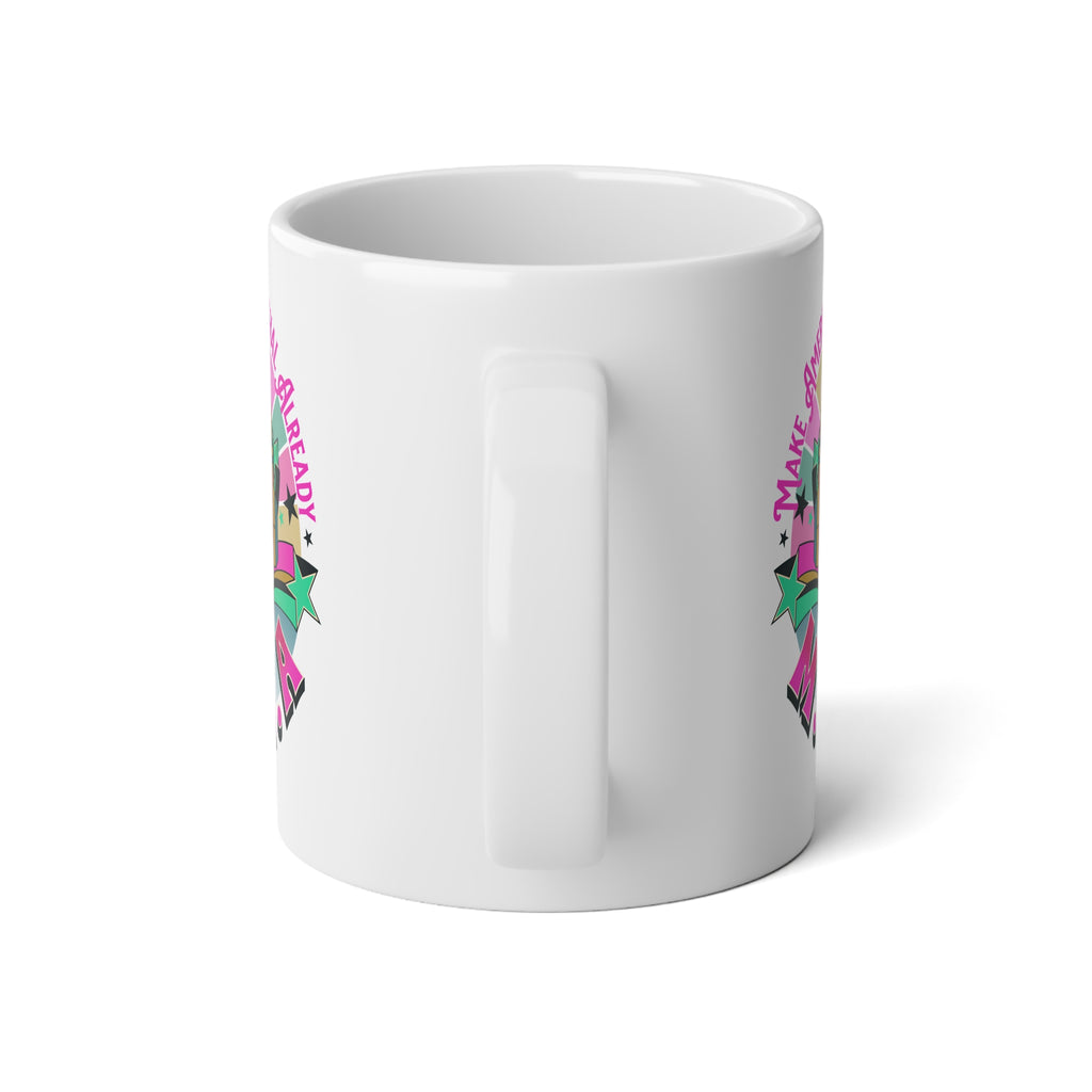 M.A.M.A "Make America Matriarchal Already" Jumbo 20 oz mug | Feminist Woman Power Gift