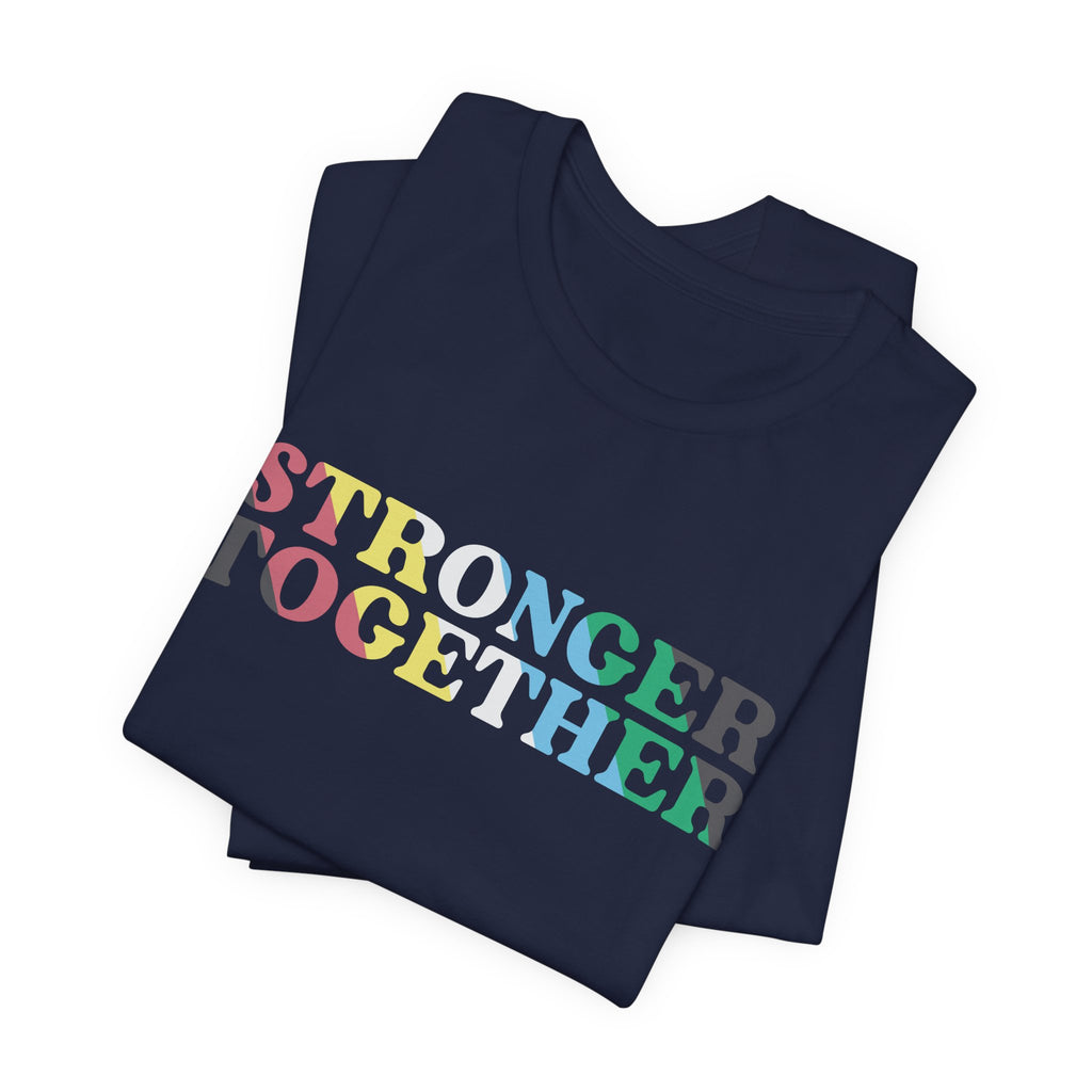 Stronger Together Disability Pride Tshirt
