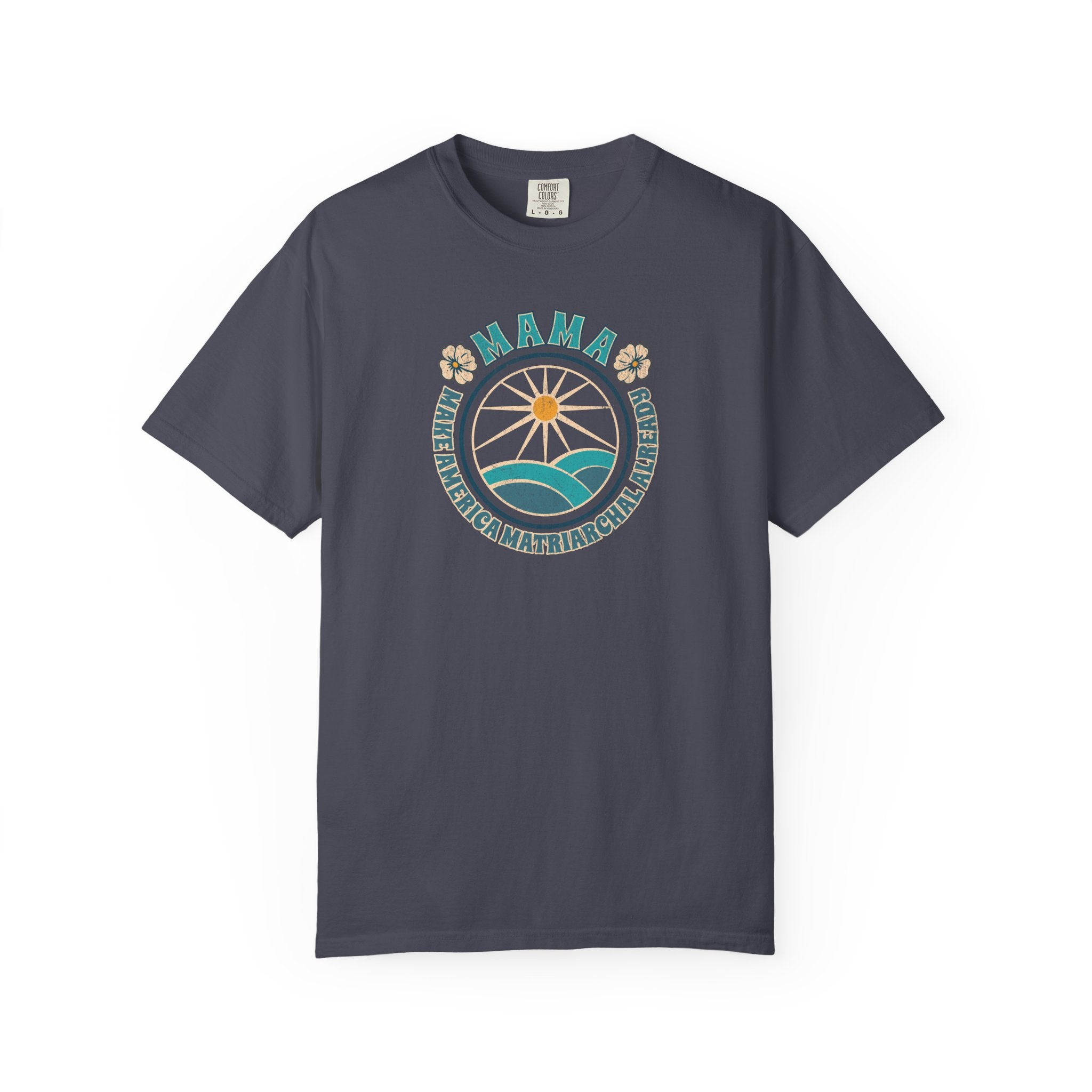 M.A.M.A Oceanic Summer Matriarchal T-Shirt — Make America Matriarchal Already Feminist Tee