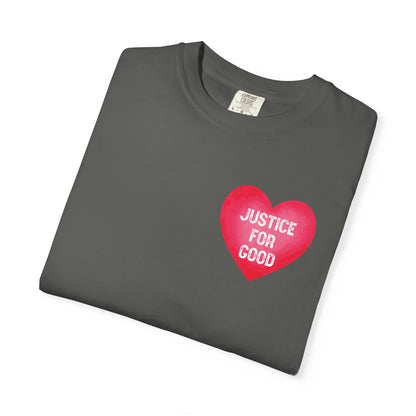 Justice For Good heart graphic T-shirt | Activist Shirt