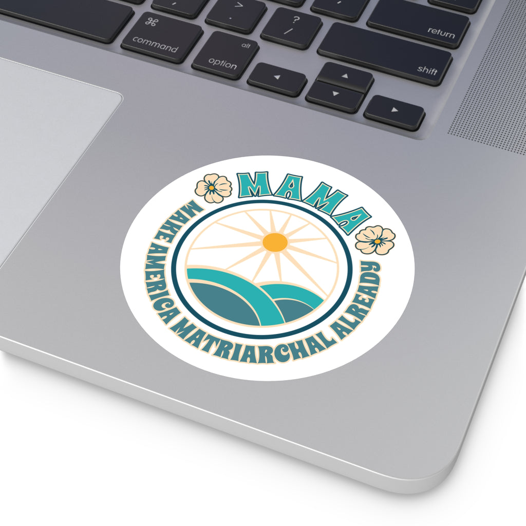Blue M.A.M.A. Round Sticker — "Make America Matriarchal Already" Retro Sunset Sticker (Indoor/Outdoor)
