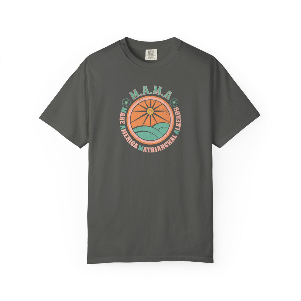 M.A.M.A 'Make America Matriarchal Already' T-Shirt — Retro Sun & Waves Feminist Tee
