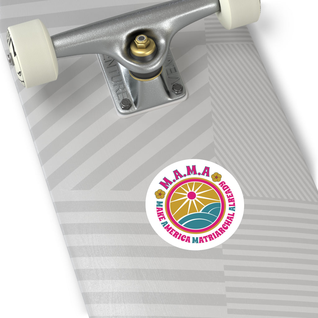M.A.M.A. Round Sticker — "Make America Matriarchal Already" Retro Sunset Sticker (Indoor/Outdoor)