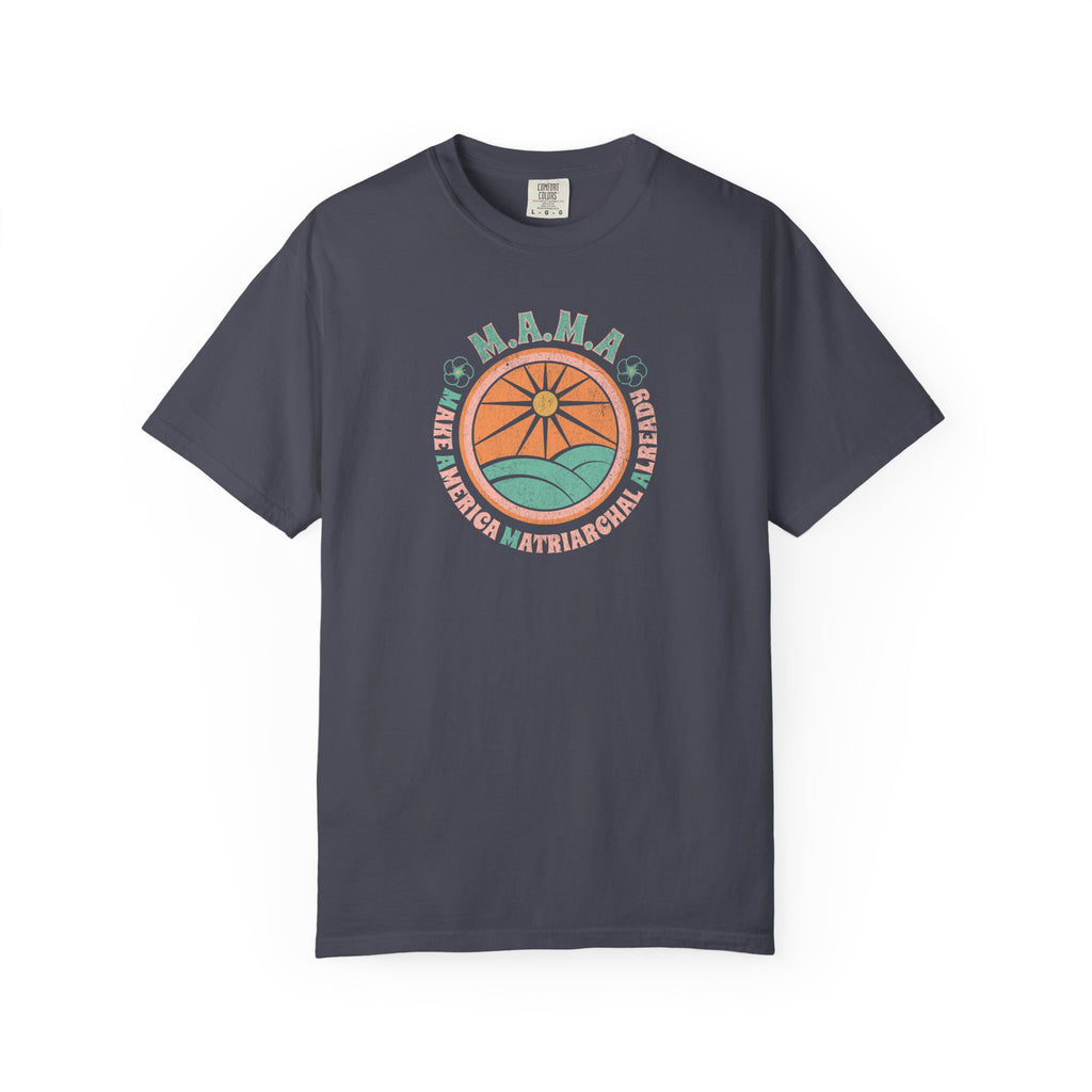 M.A.M.A 'Make America Matriarchal Already' T-Shirt — Retro Sun & Waves Feminist Tee