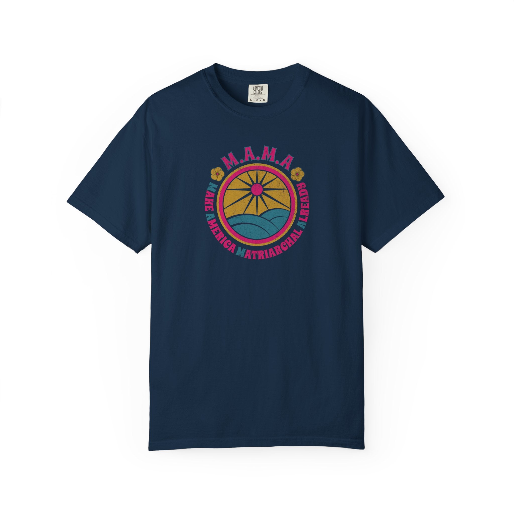 M.A.M.A. Retro Sunwave T-Shirt — Make America Matriarchal Already Tee