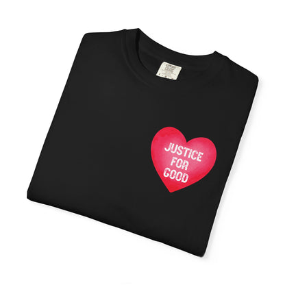 Justice For Good heart graphic T-shirt | Activist Shirt