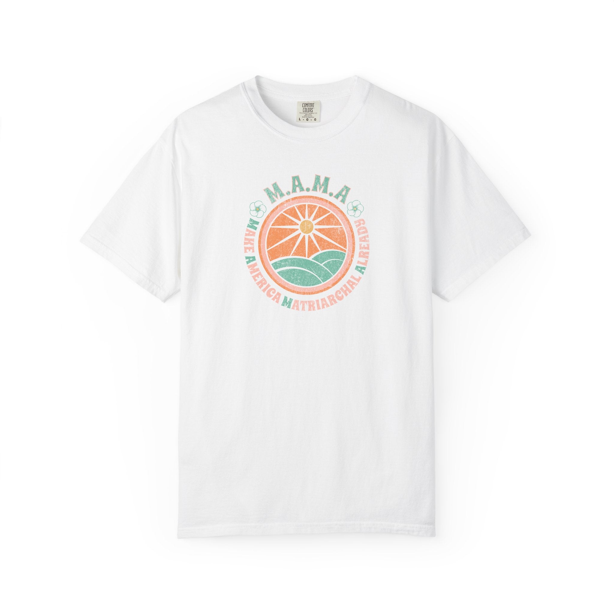 M.A.M.A 'Make America Matriarchal Already' T-Shirt — Retro Sun & Waves Feminist Tee