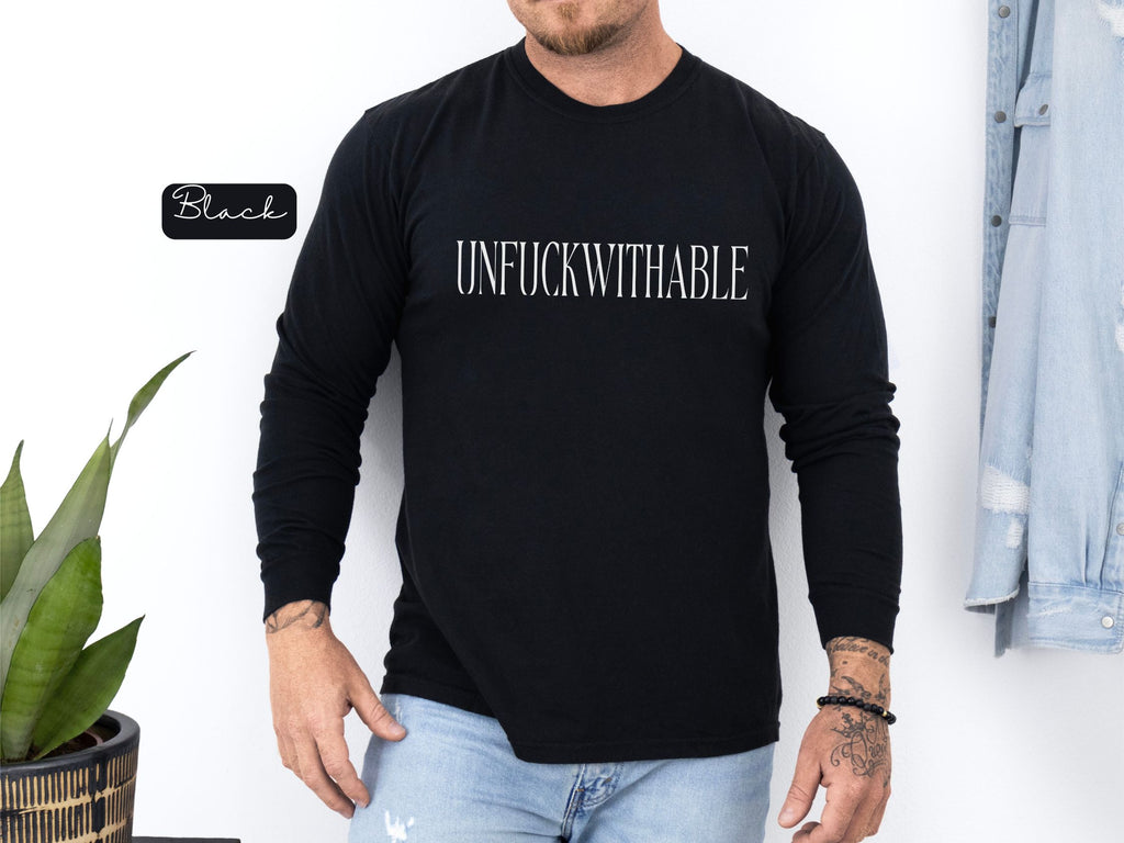 UNFUCKWITHABLE Long Sleeve graphic T-Shirt | Bold Statement Tee
