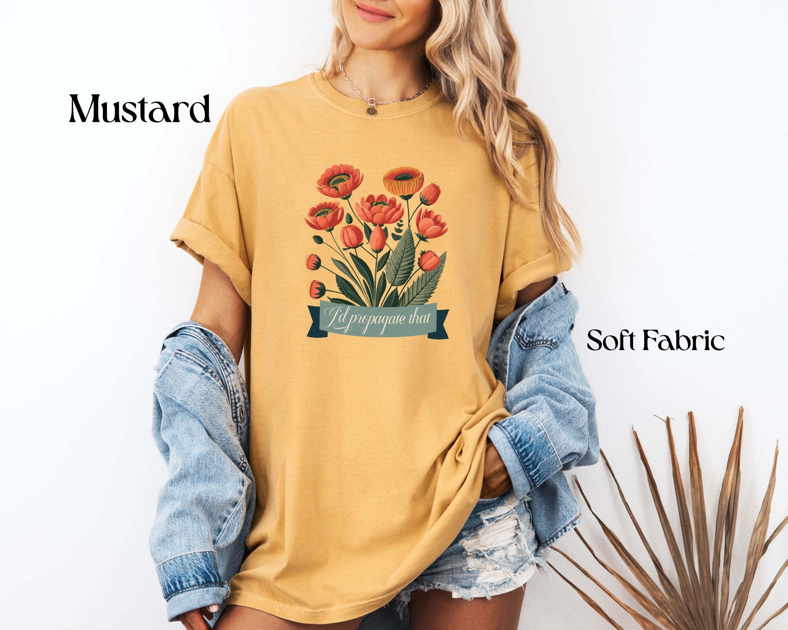 I'd Propagate That Garden Humor Tshirt