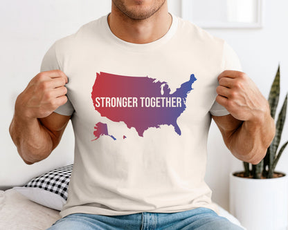 Stronger Together United States TShirt | A United States of the People Shirt