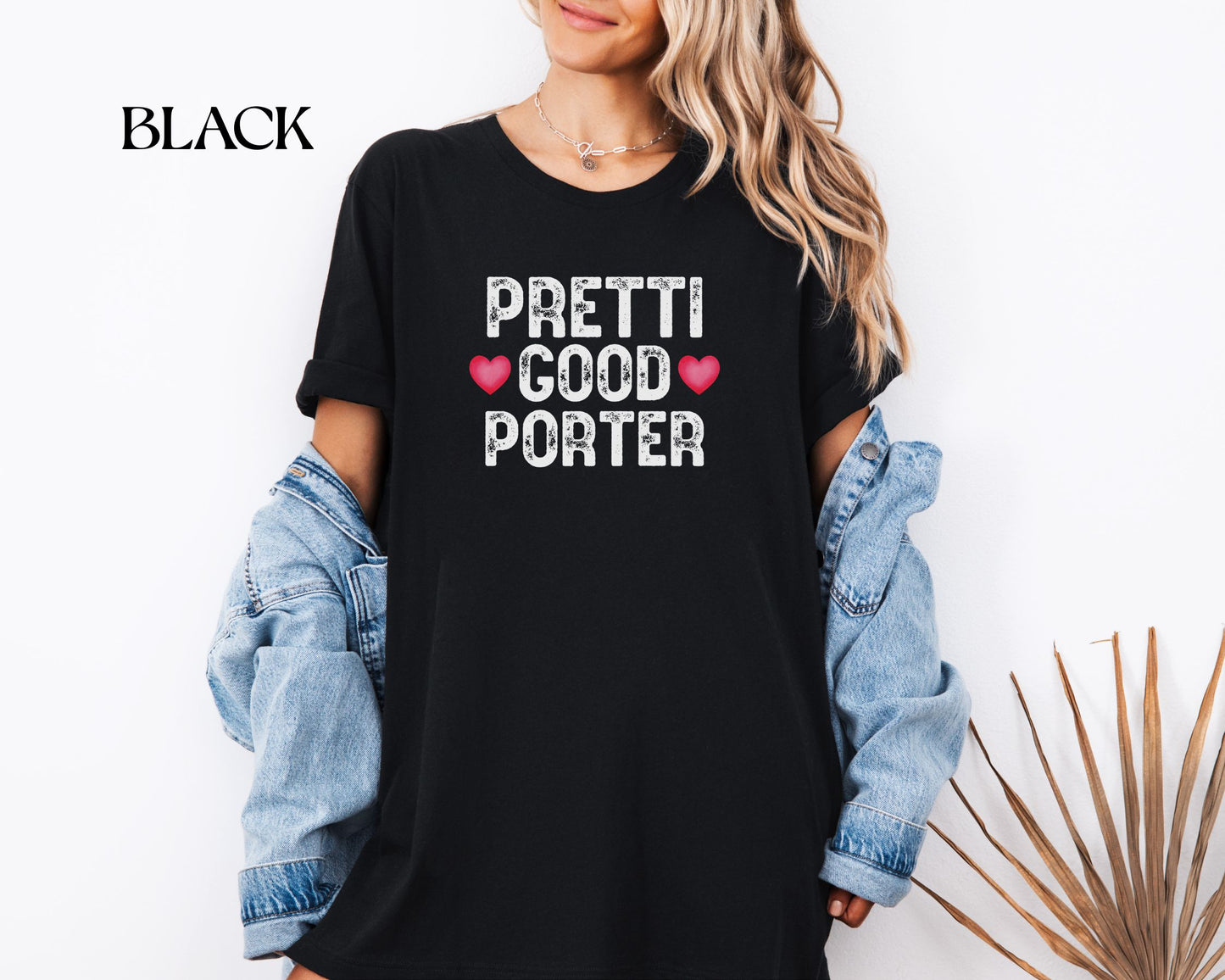 Pretti Good PorterT-Shirt | Rememberance Shirt