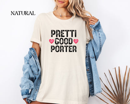 Pretti Good PorterT-Shirt | Rememberance Shirt