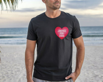 Justice For Good heart graphic T-shirt | Activist Shirt