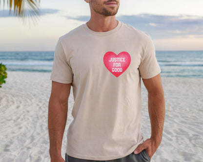 Justice For Good heart graphic T-shirt | Activist Shirt