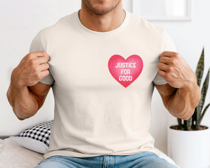Justice For Good heart graphic T-shirt | Activist Shirt