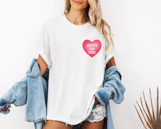 Justice For Good heart graphic T-shirt | Activist Shirt