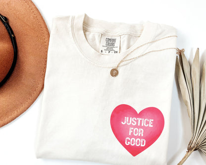 Justice For Good heart graphic T-shirt | Activist Shirt