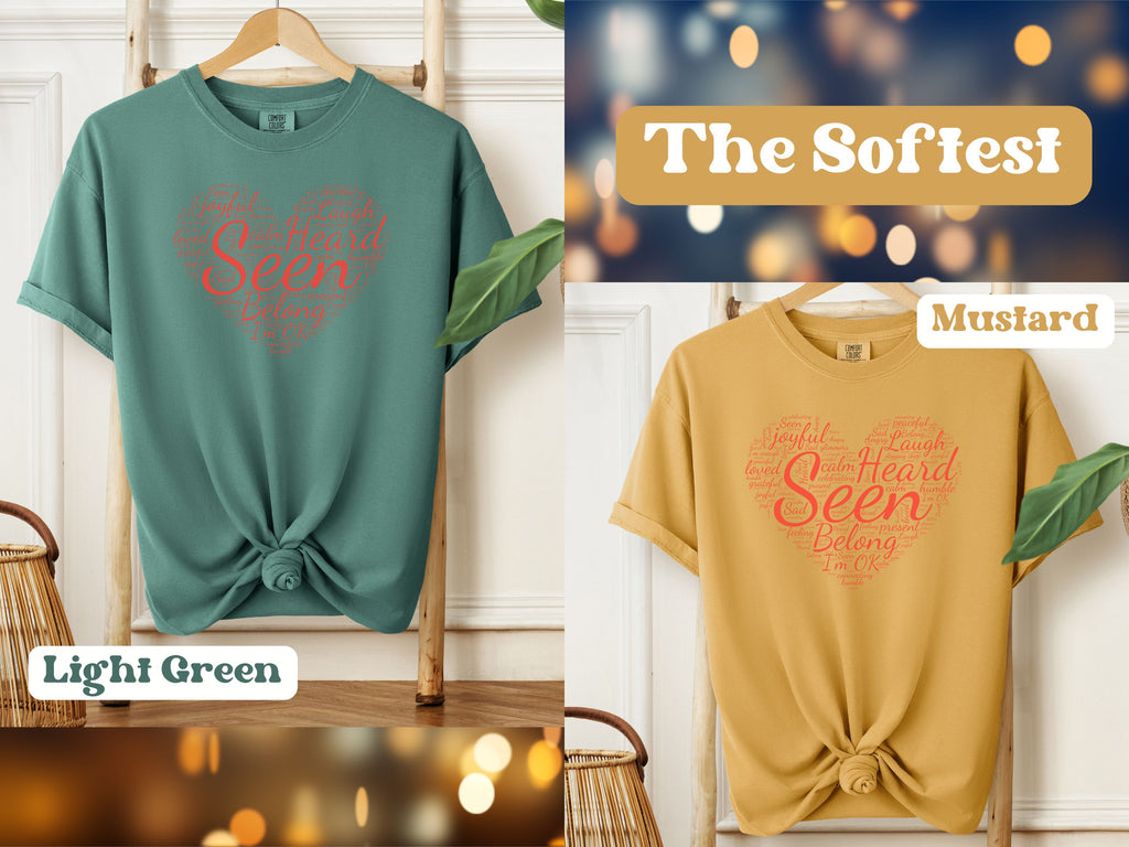 Seen Heart Tee | Support Mental Health Awareness Top | Belonging Tshirt
