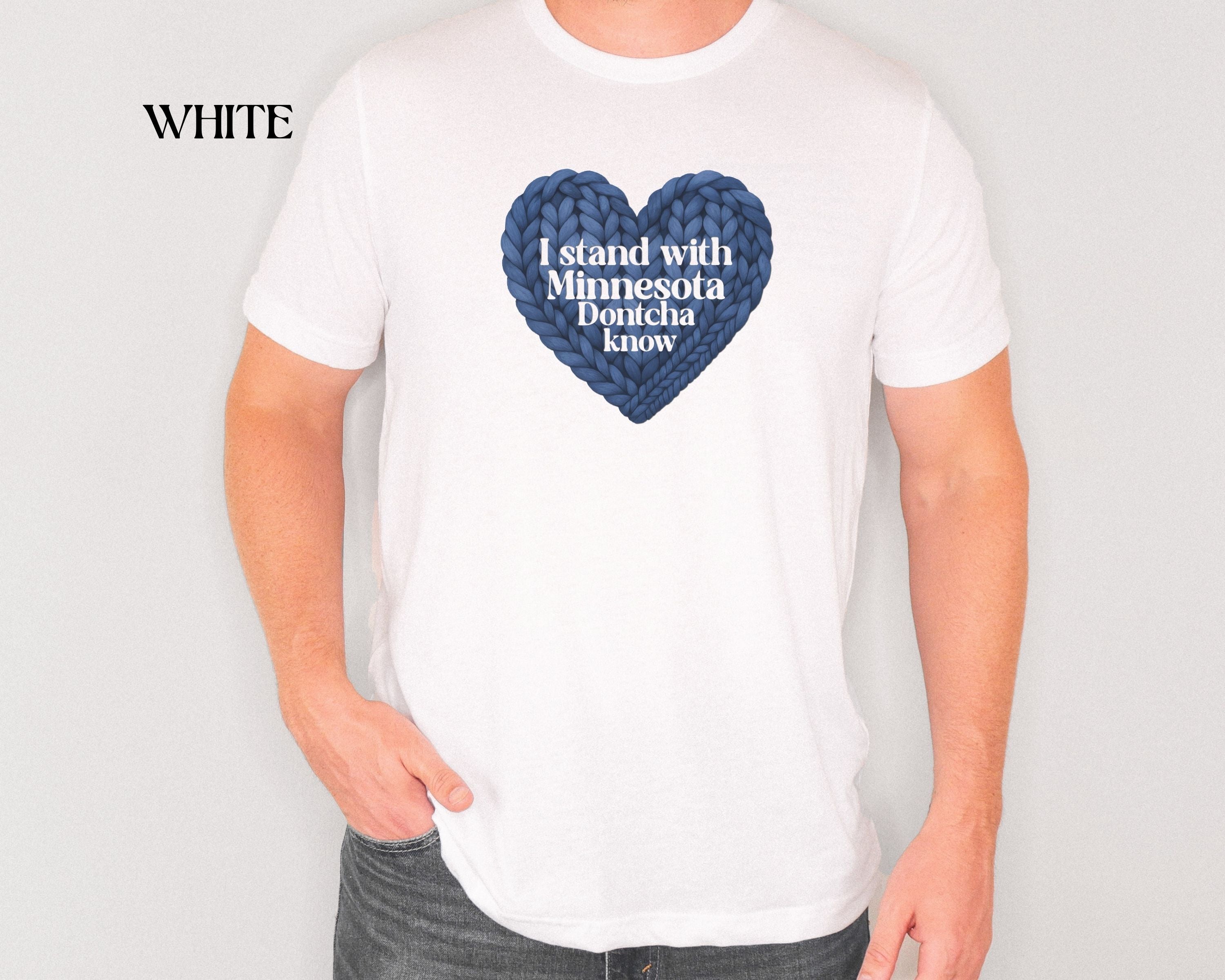 I Stand With Minnesota Dontcha Know T-Shirt | Knit Heart Graphic Tee