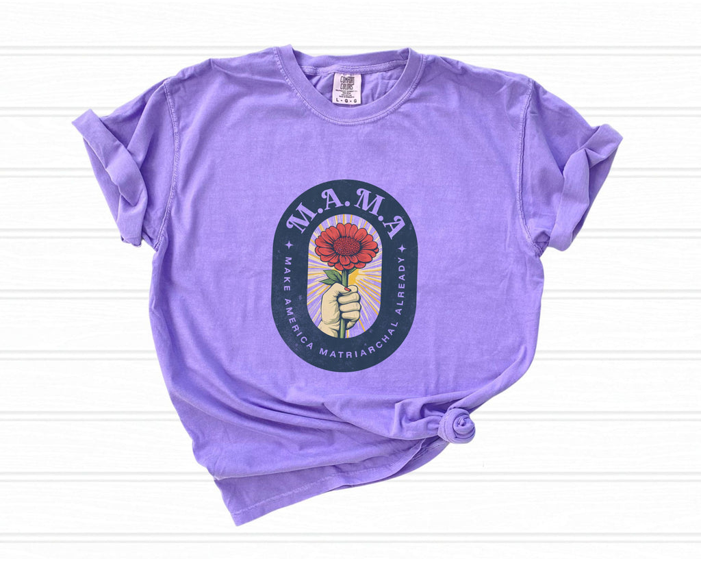 Mama Make America Matriarchal Already Flower T-Shirt — Vintage Rose Hand Graphic Tee