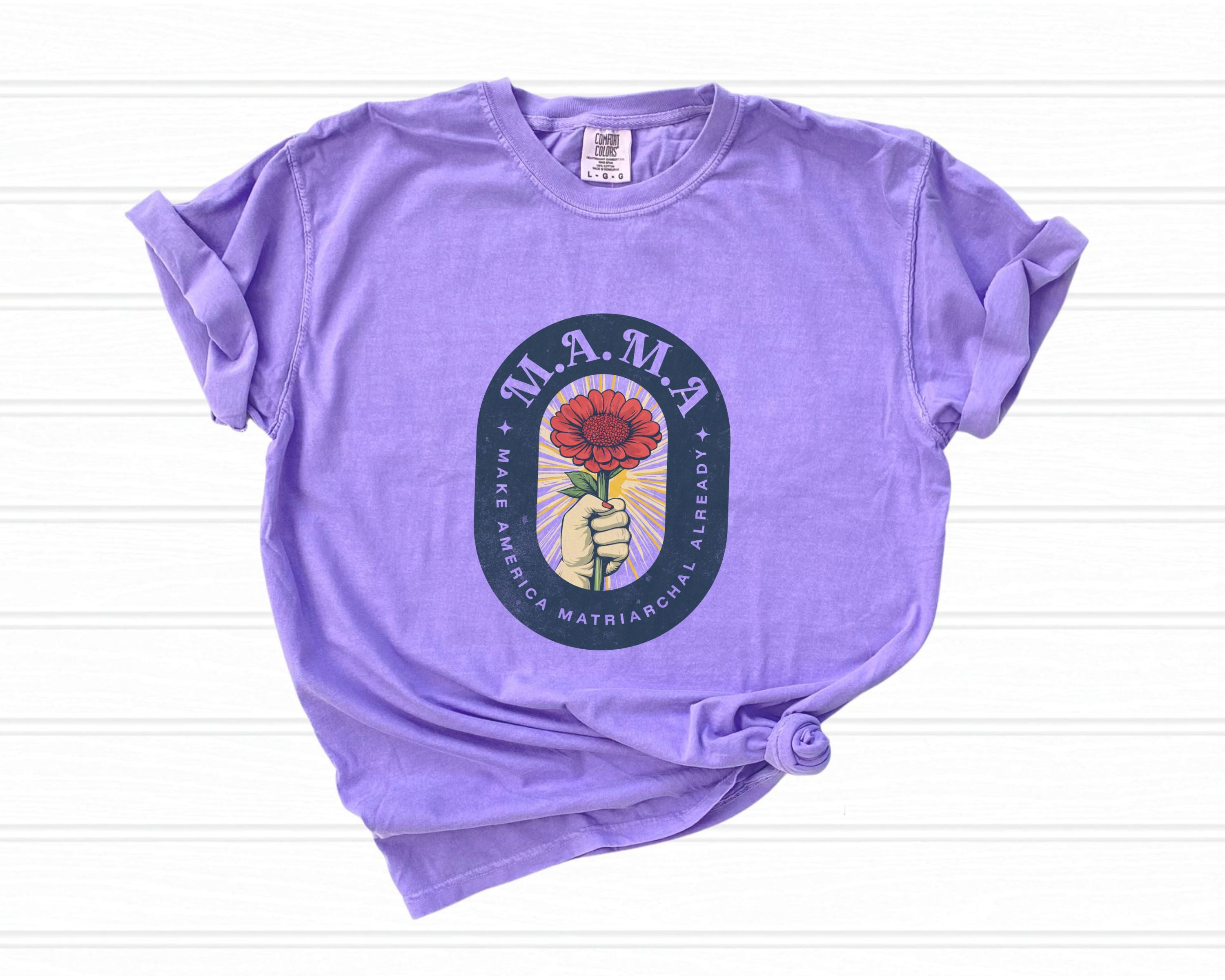 Mama Make America Matriarchal Already Flower T-Shirt — Vintage Rose Hand Graphic Tee