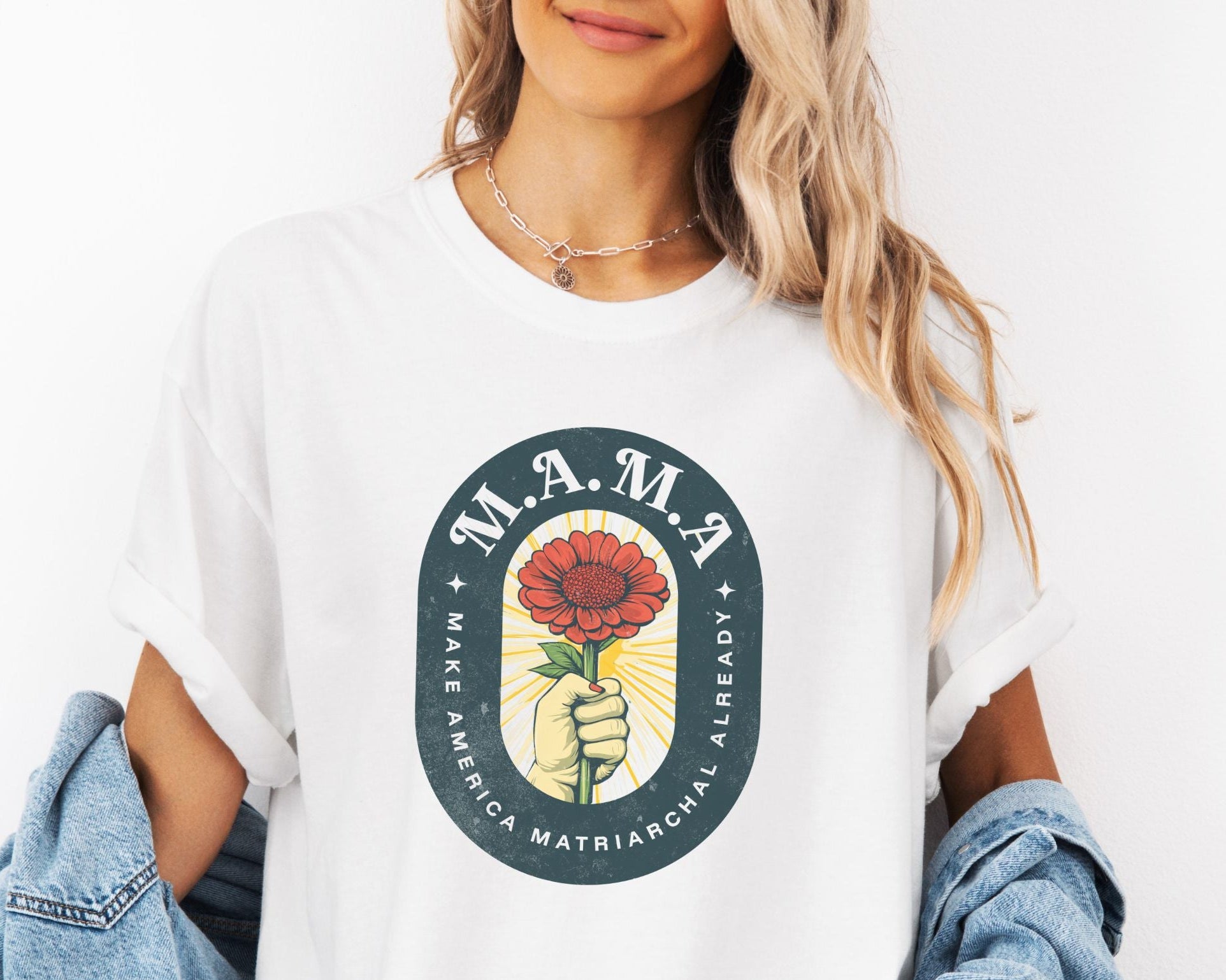 Mama Make America Matriarchal Already Flower T-Shirt — Vintage Rose Hand Graphic Tee