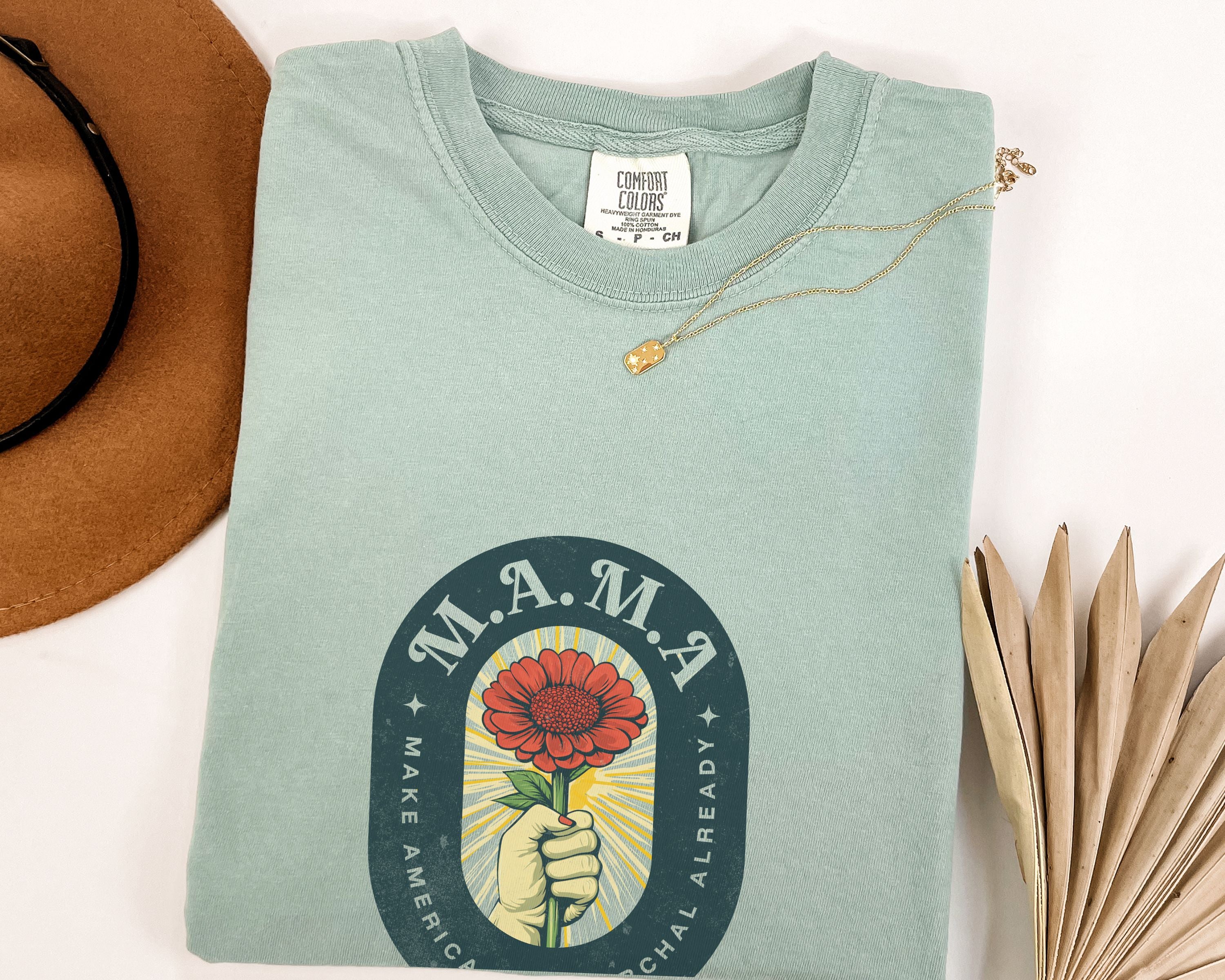 Mama Make America Matriarchal Already Flower T-Shirt — Vintage Rose Hand Graphic Tee