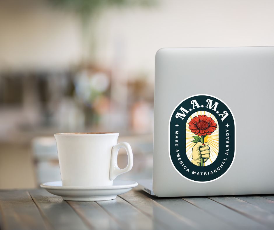 Sticker — M.A.M.A. "Make America Matriarchal Already" Kiss-Cut Vinyl Decal
