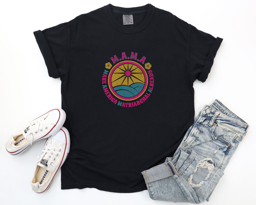 M.A.M.A. Retro Sunwave T-Shirt — Make America Matriarchal Already Tee