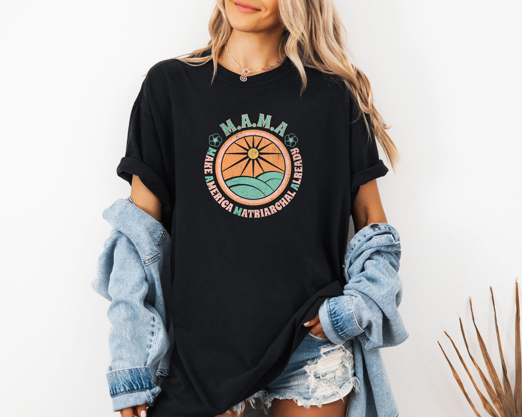 M.A.M.A 'Make America Matriarchal Already' T-Shirt — Retro Sun & Waves Feminist Tee