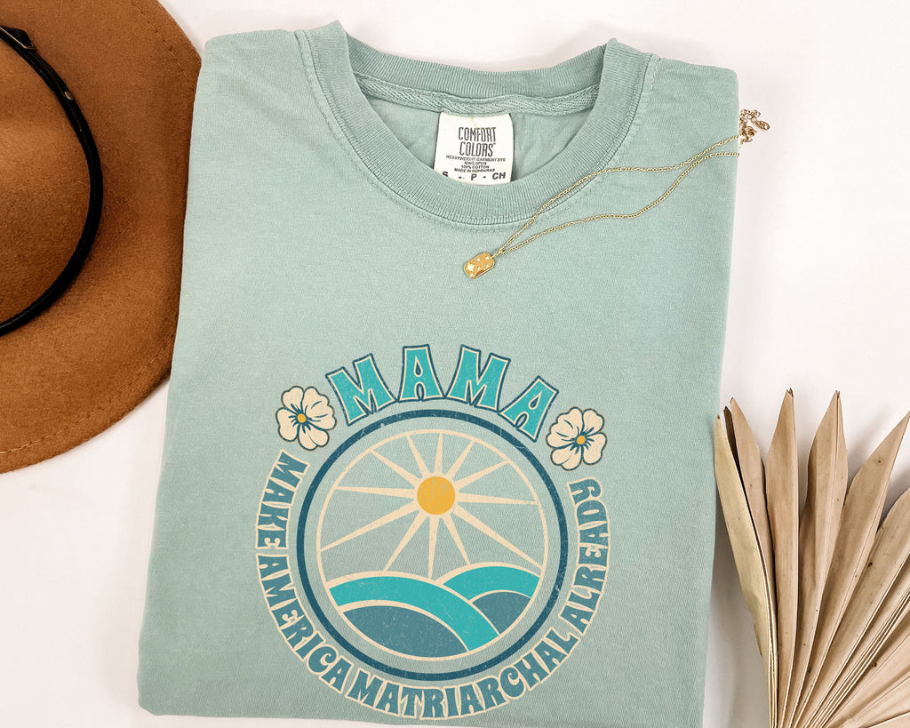 M.A.M.A Oceanic Summer Matriarchal T-Shirt — Make America Matriarchal Already Feminist Tee