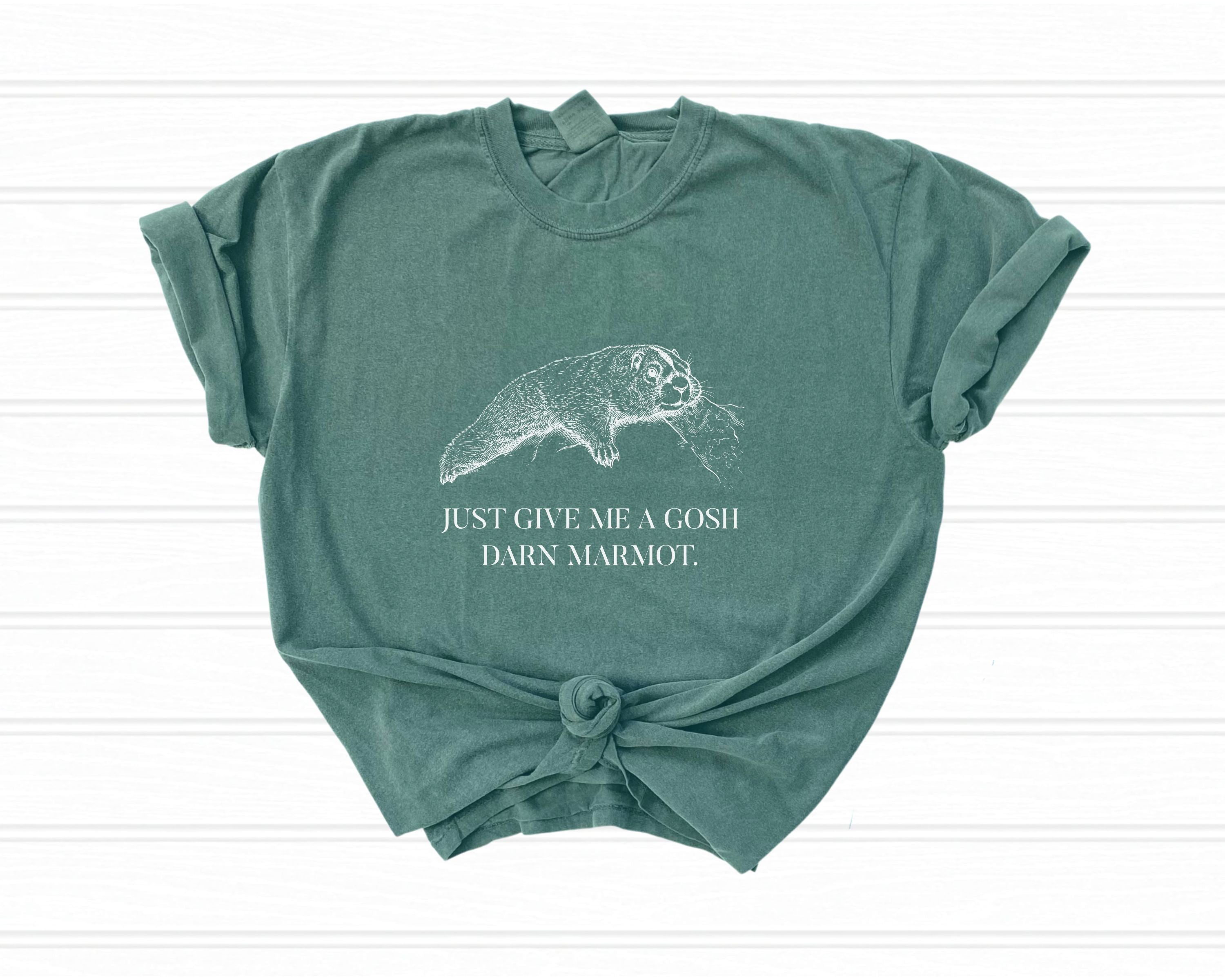 "Give Me A Darn Marmot" Tshirt | Animal Lover Humor Tee