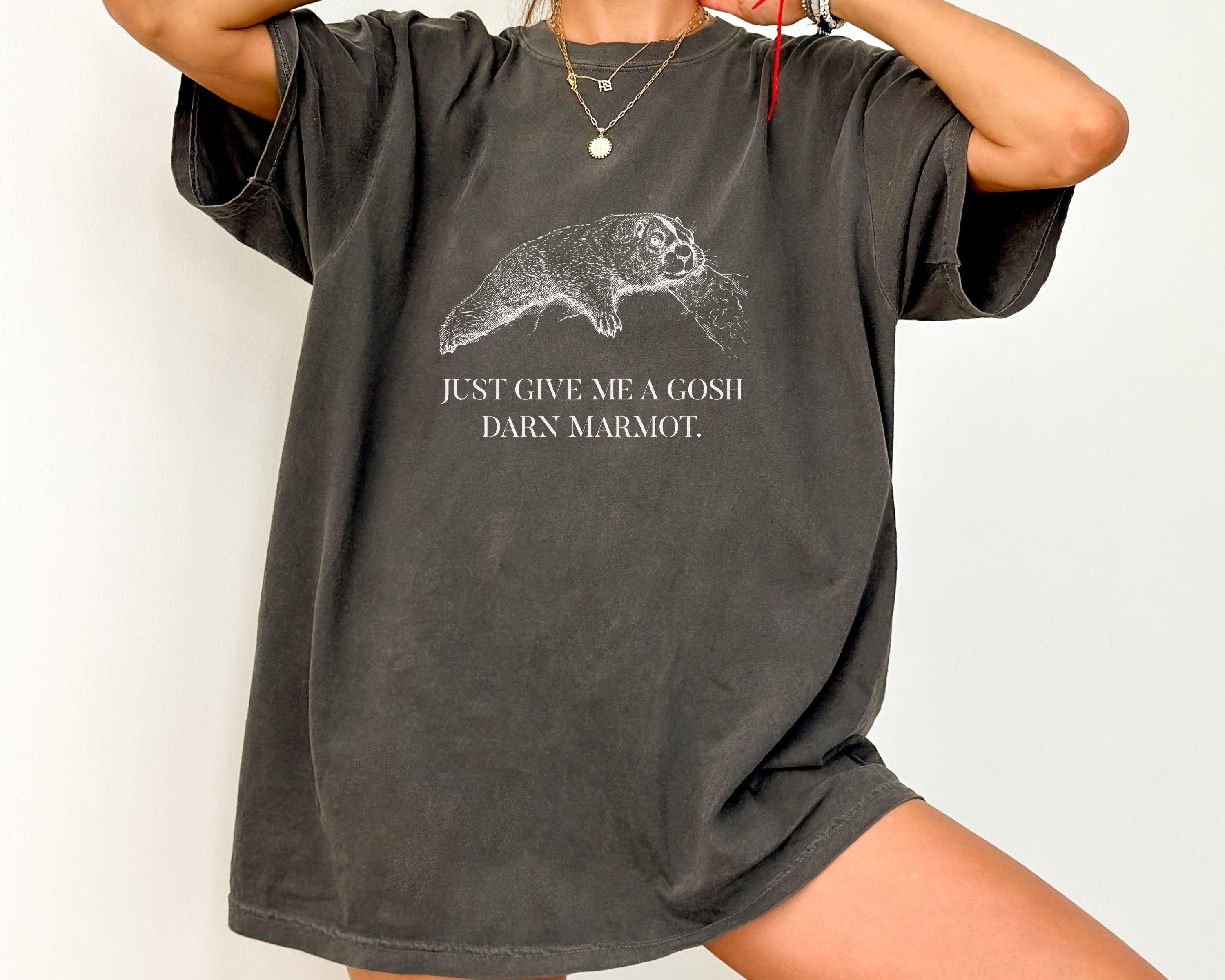 "Give Me A Darn Marmot" Tshirt | Animal Lover Humor Tee
