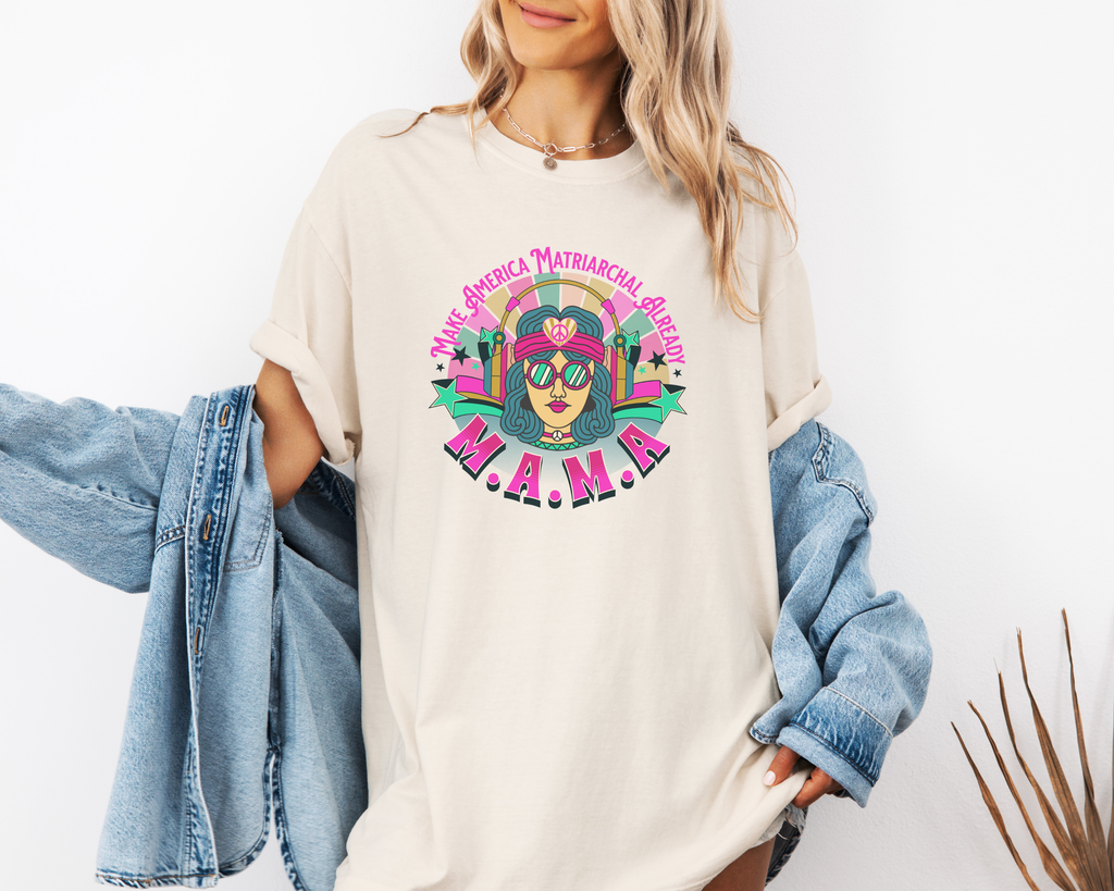 Bright M.A.M.A Matriarchal T-Shirt — Make America Matriarchal Already Feminist Tee