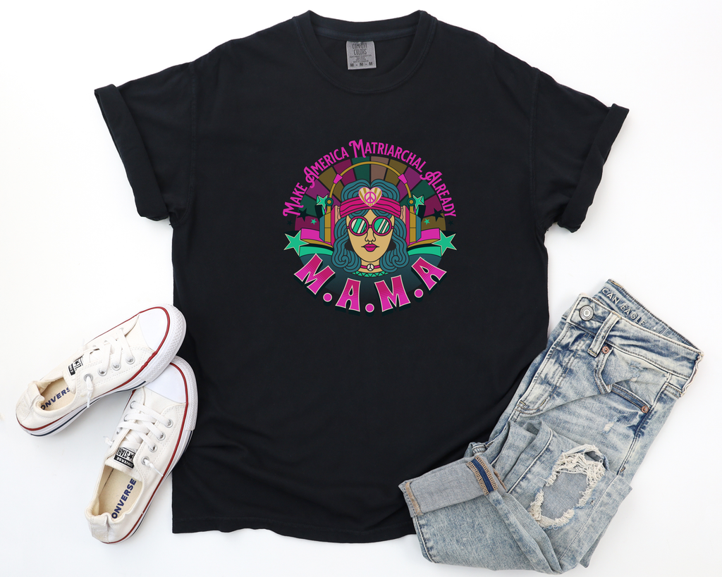 Bright M.A.M.A Matriarchal T-Shirt — Make America Matriarchal Already Feminist Tee