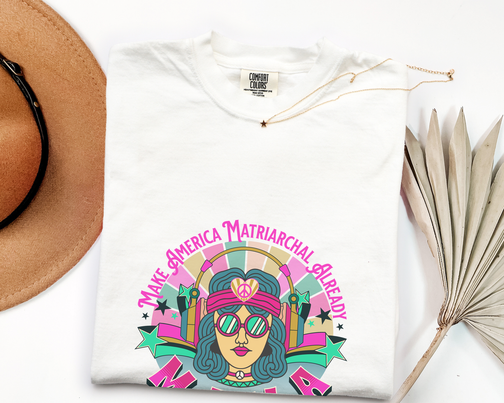 Bright M.A.M.A Matriarchal T-Shirt — Make America Matriarchal Already Feminist Tee