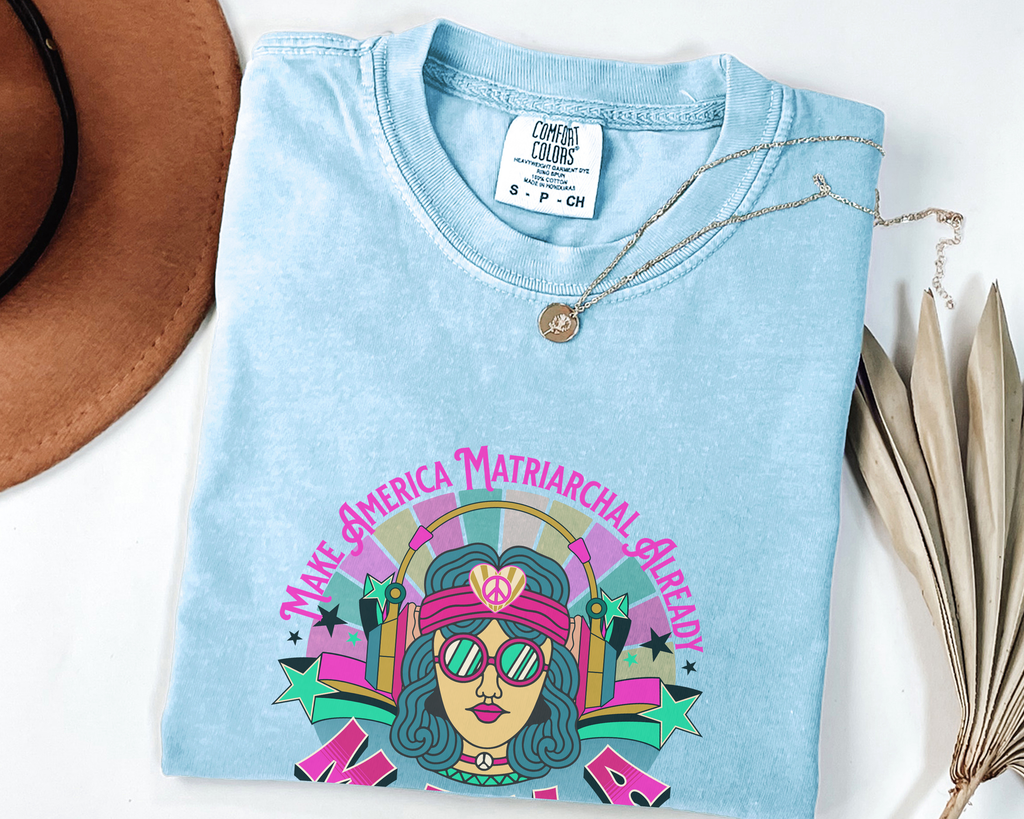Bright M.A.M.A Matriarchal T-Shirt — Make America Matriarchal Already Feminist Tee