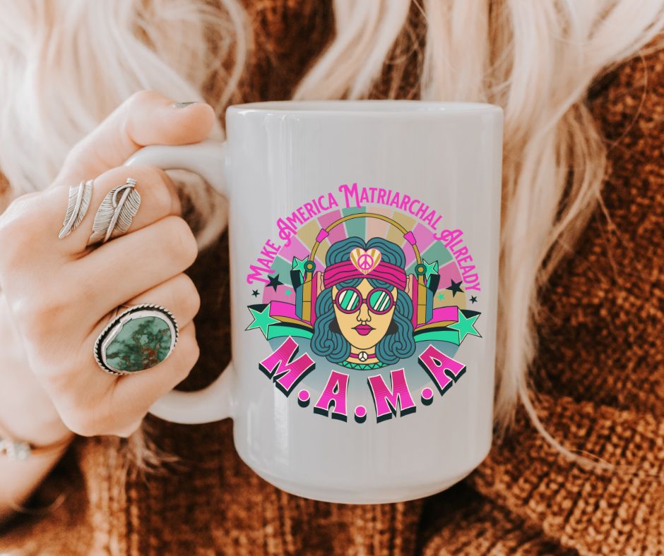 M.A.M.A "Make America Matriarchal Already" Jumbo 20 oz mug | Feminist Woman Power Gift