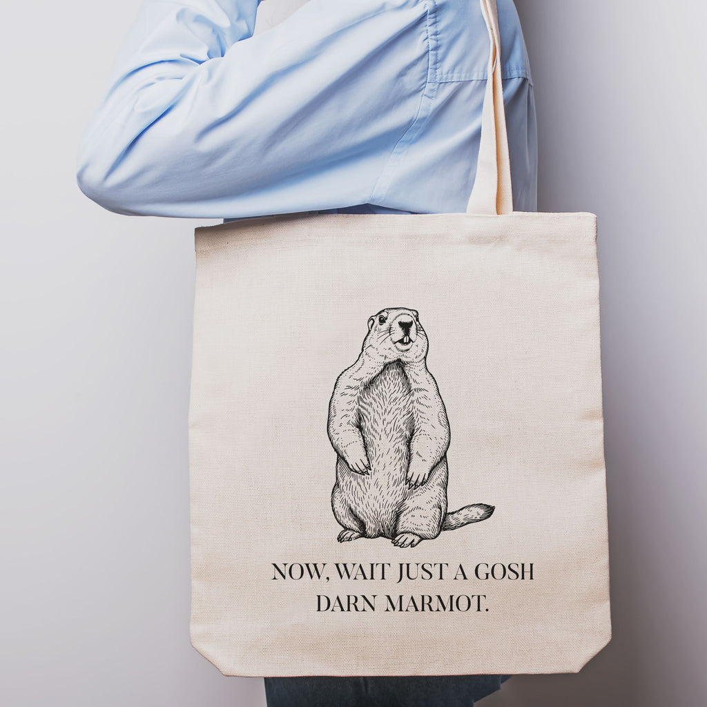 Marmot Tote Bag | "Wait Just A Gosh Darn Marmot," Animal Humor Tote