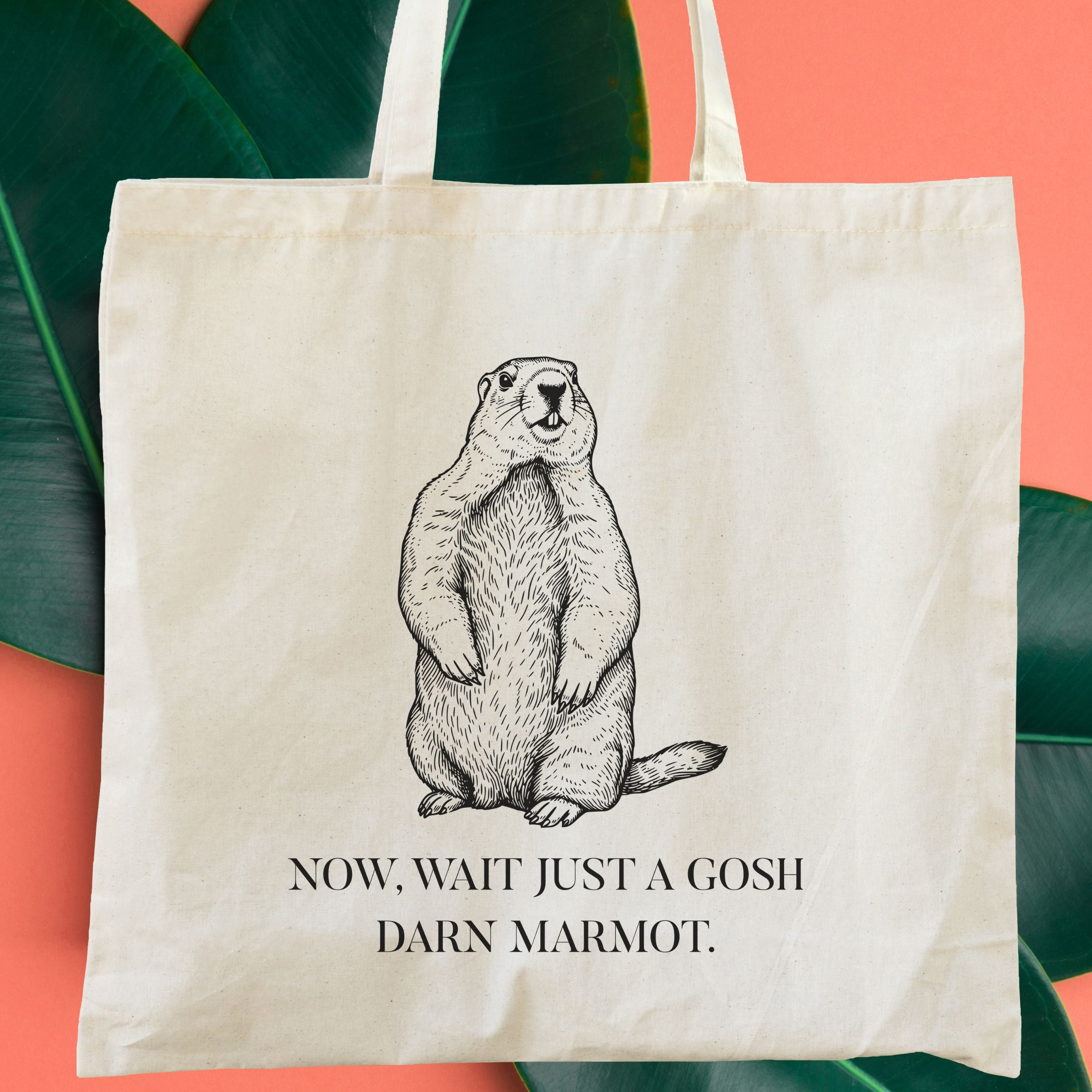 Marmot Tote Bag | "Wait Just A Gosh Darn Marmot," Animal Humor Tote