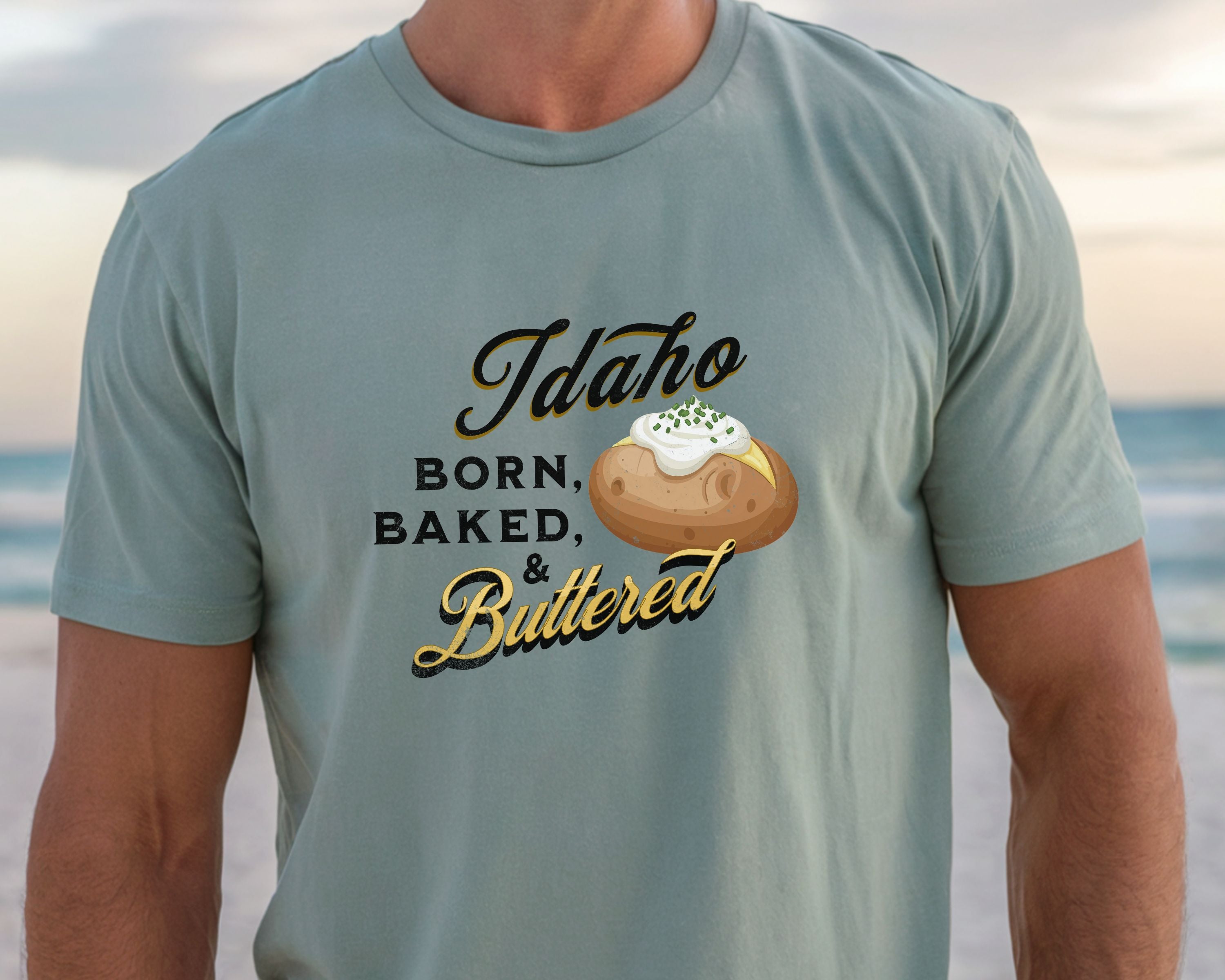 Idaho Born Baked & Buttered T-Shirt